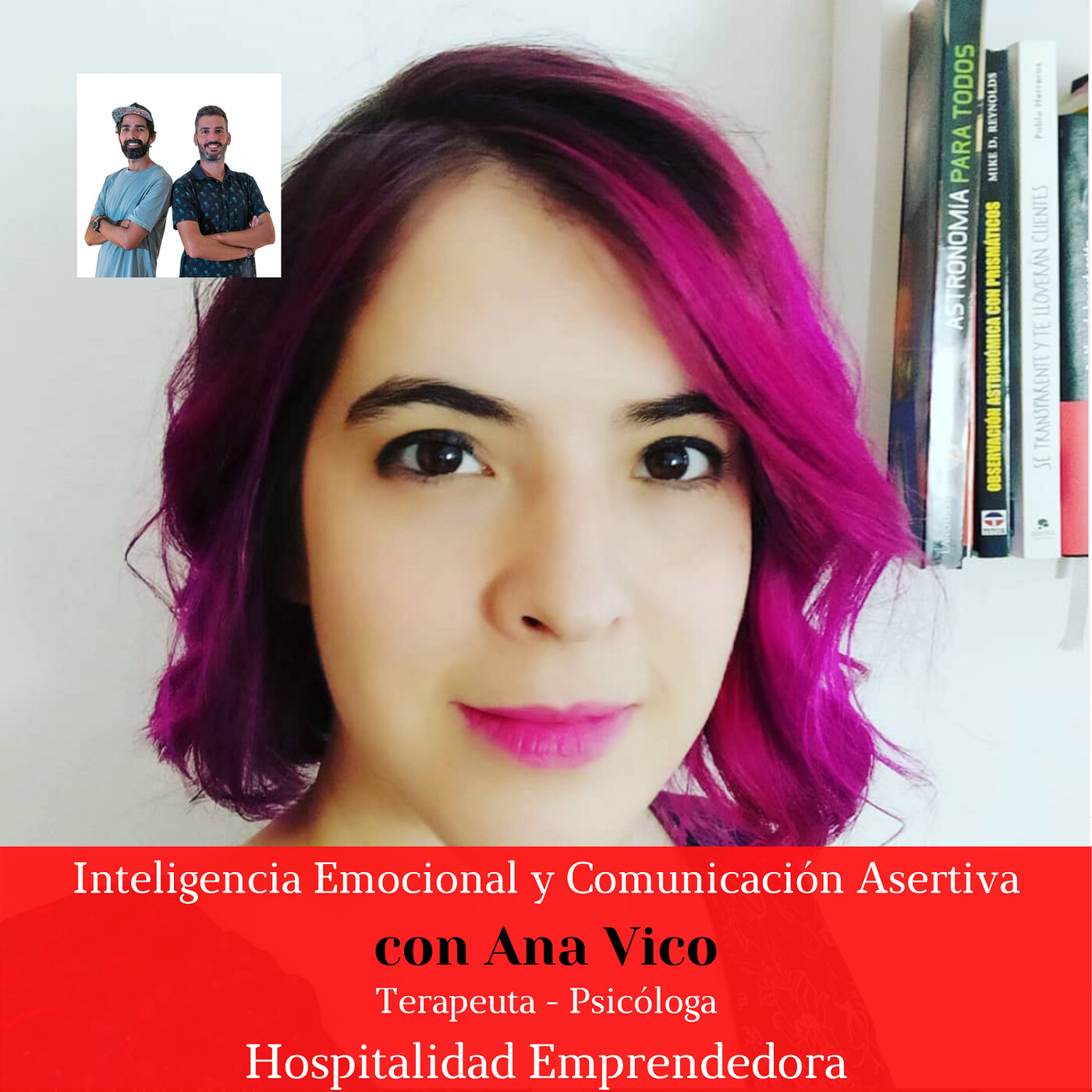 Inteligencia emocional y comunicación asertiva con Ana Vico. Temp 3 Episodio 9
