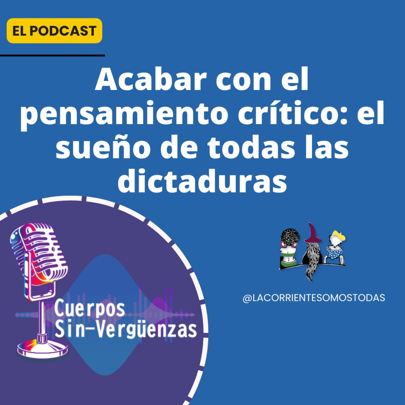 Podcast Cuerpos Sin-verguenzas