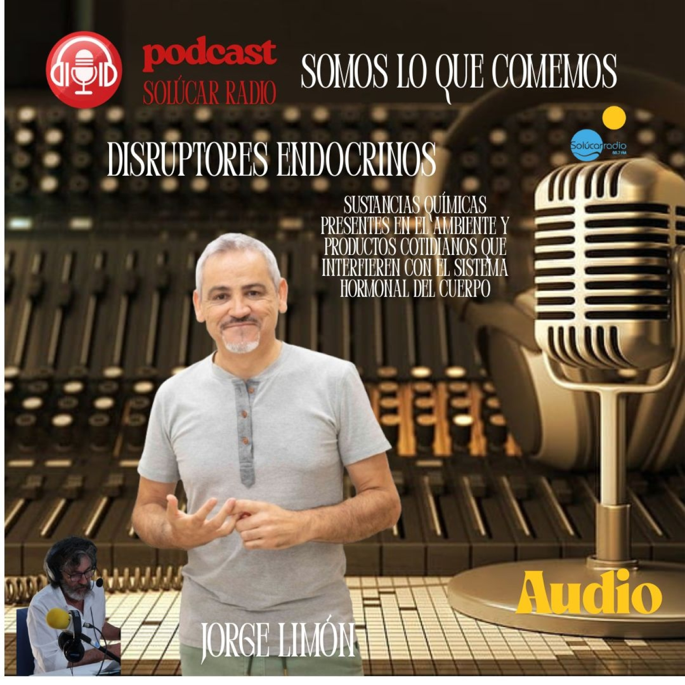 SOMOS LO QUE COMEMOS "disruptores endocrinos" con Jorge Limón episode artwork