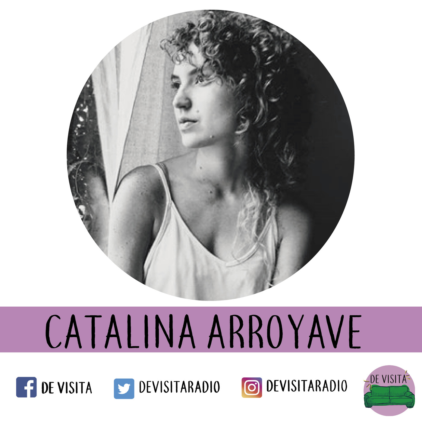 De Visita - Catalina Arroyave (Rara Colectivo) De Visita - Catalina Arroyave (Rara Colectivo)