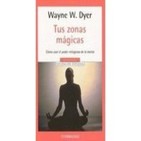 TUS ZONAS MAGICAS (Dr. Wayne W. Dyer)