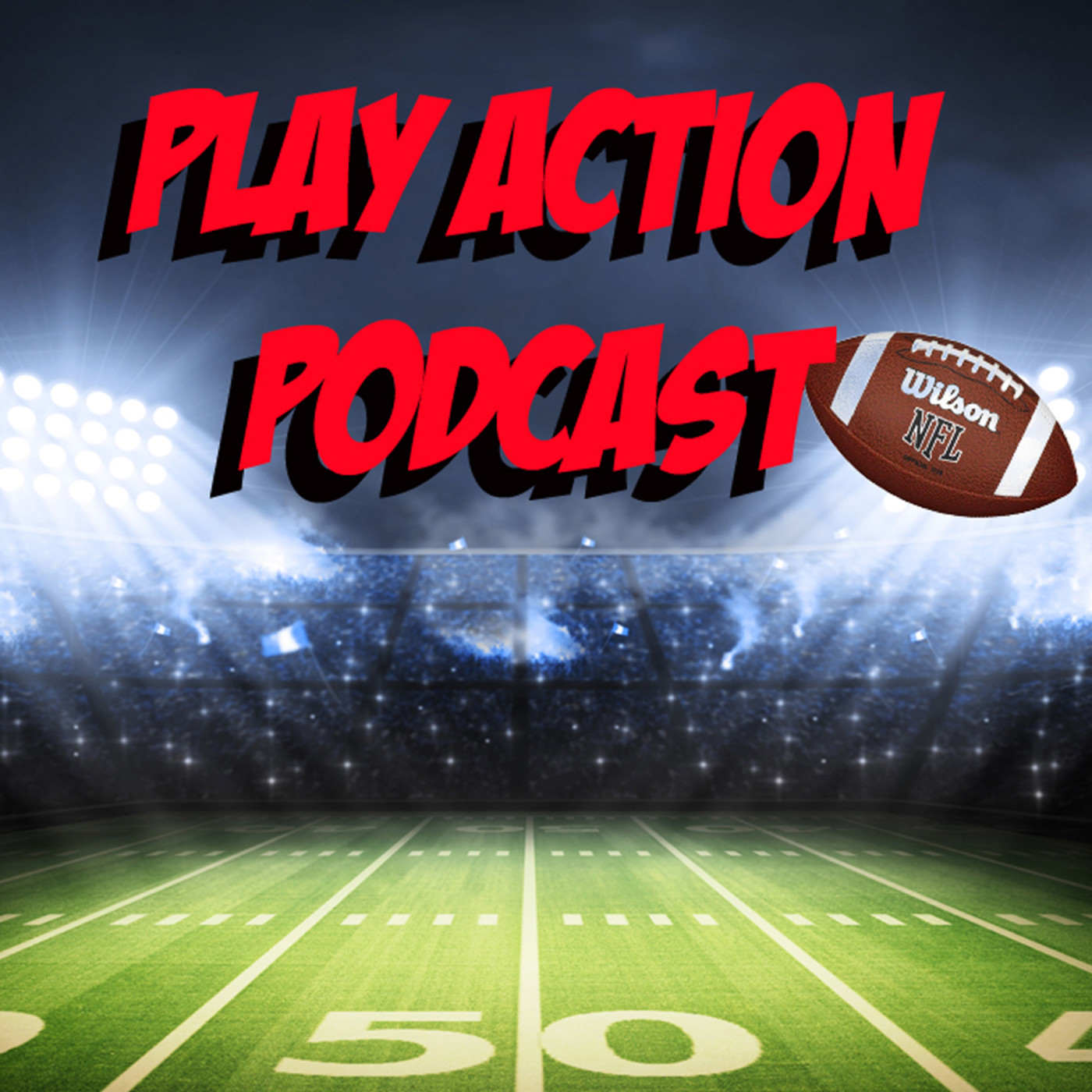 Play Action Podcast #11