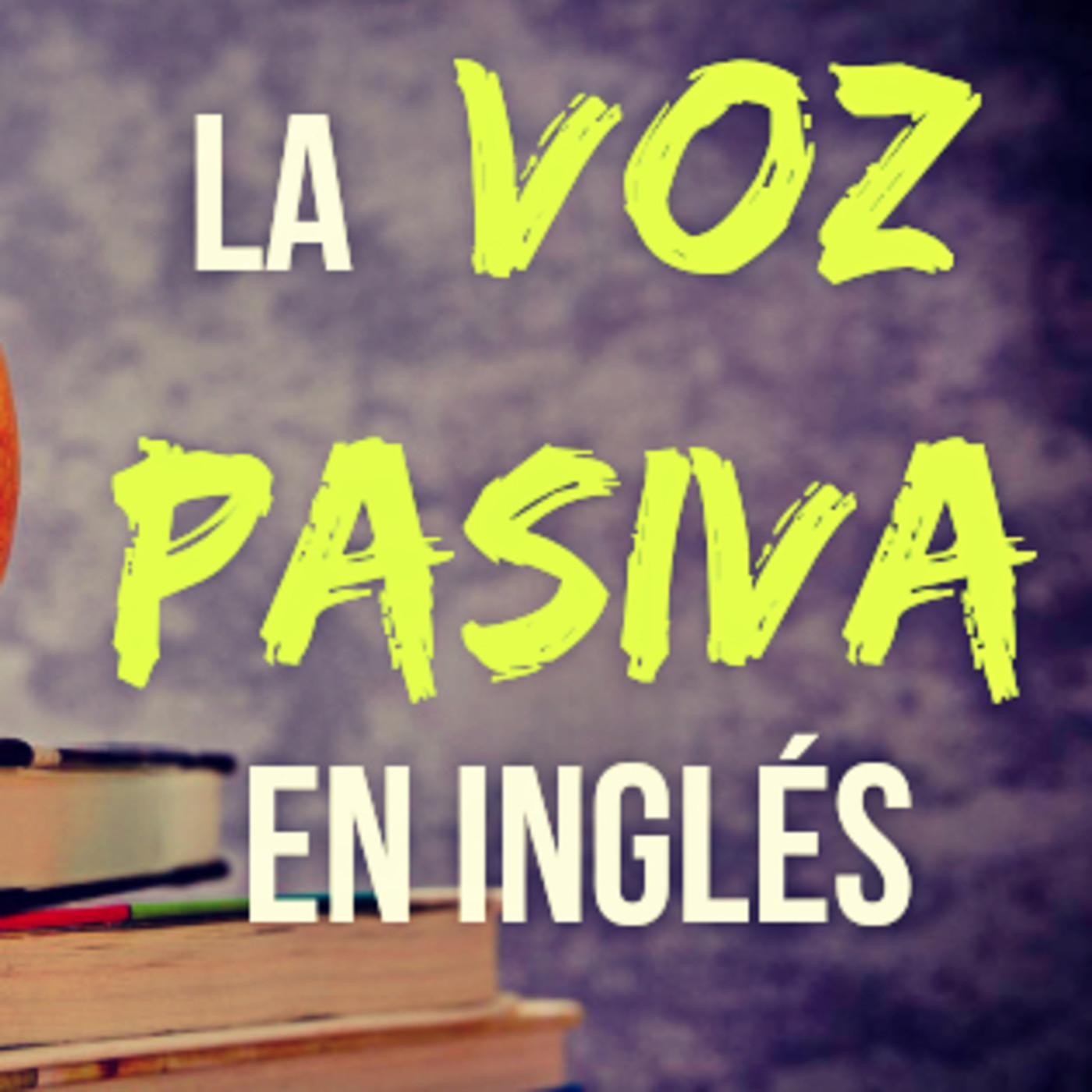 Gramática. Cómo usar la forma pasiva episode artwork