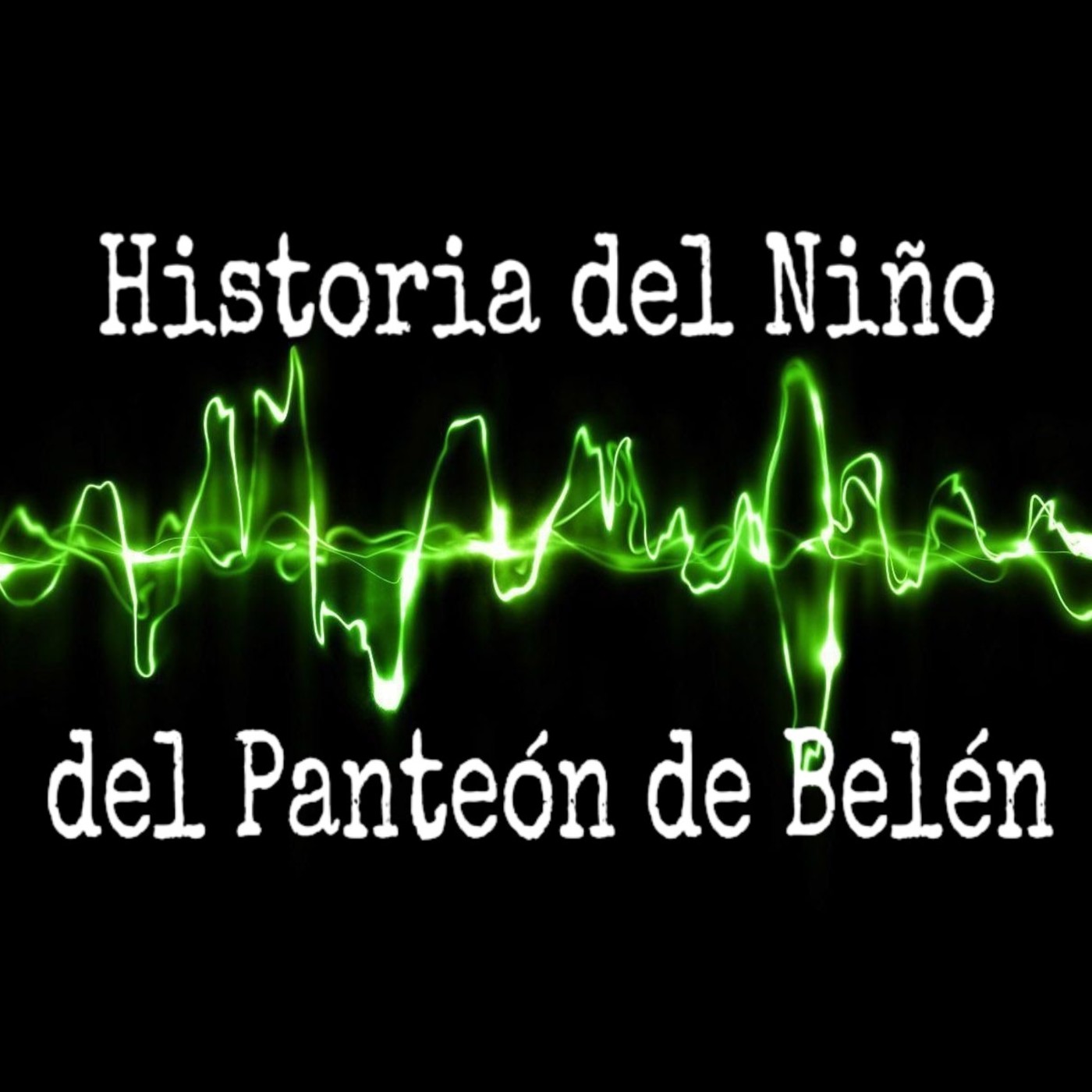 Historia Niño del Panteón de Belén episode artwork