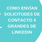 Cómo son las solicitudes de contacto de 4 Expertos en LinkedIn