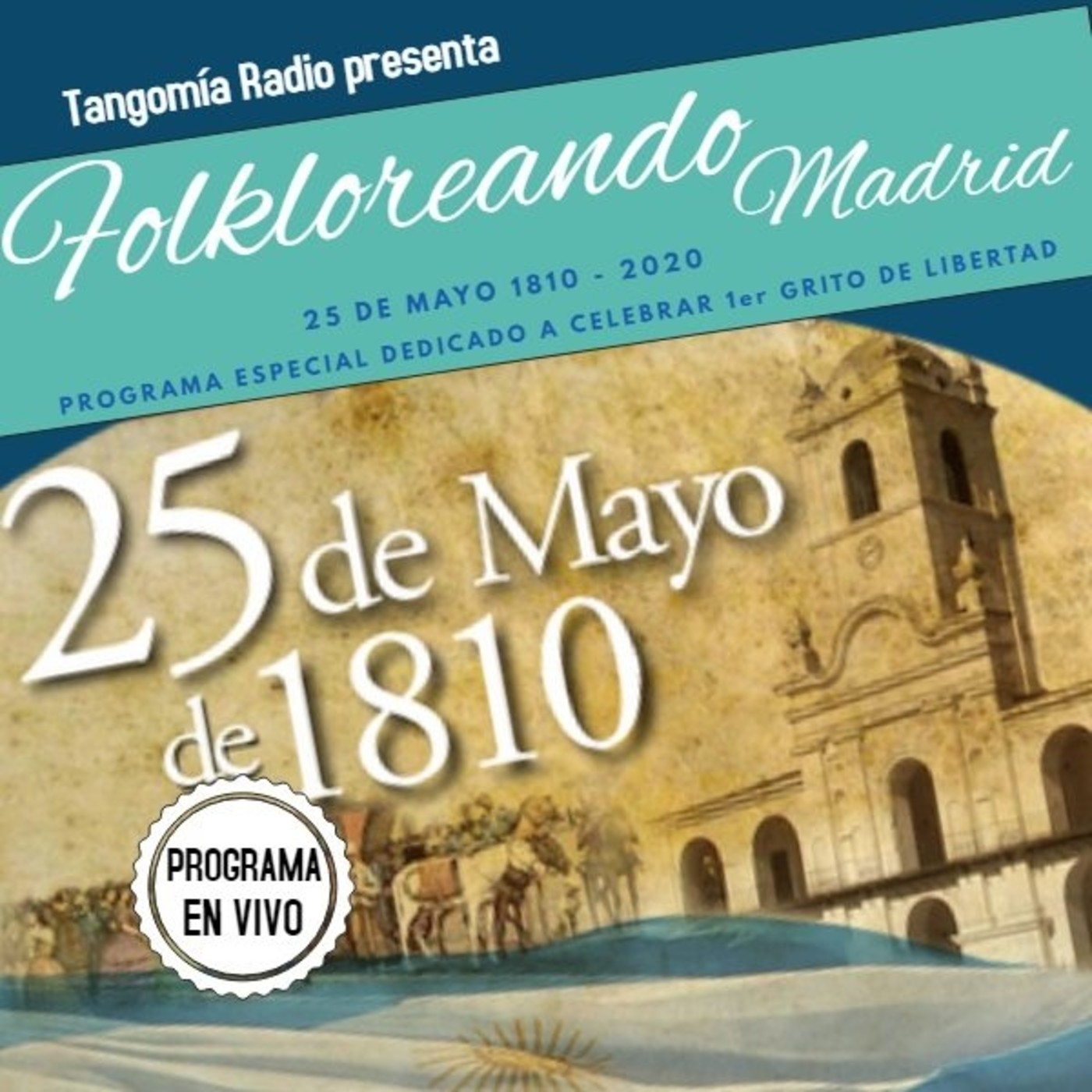 FOLKLOREANDO MADRID con Leonor Peletay - Capítulo Especial: FESTEJO DEL 25 DE MAYO episode artwork