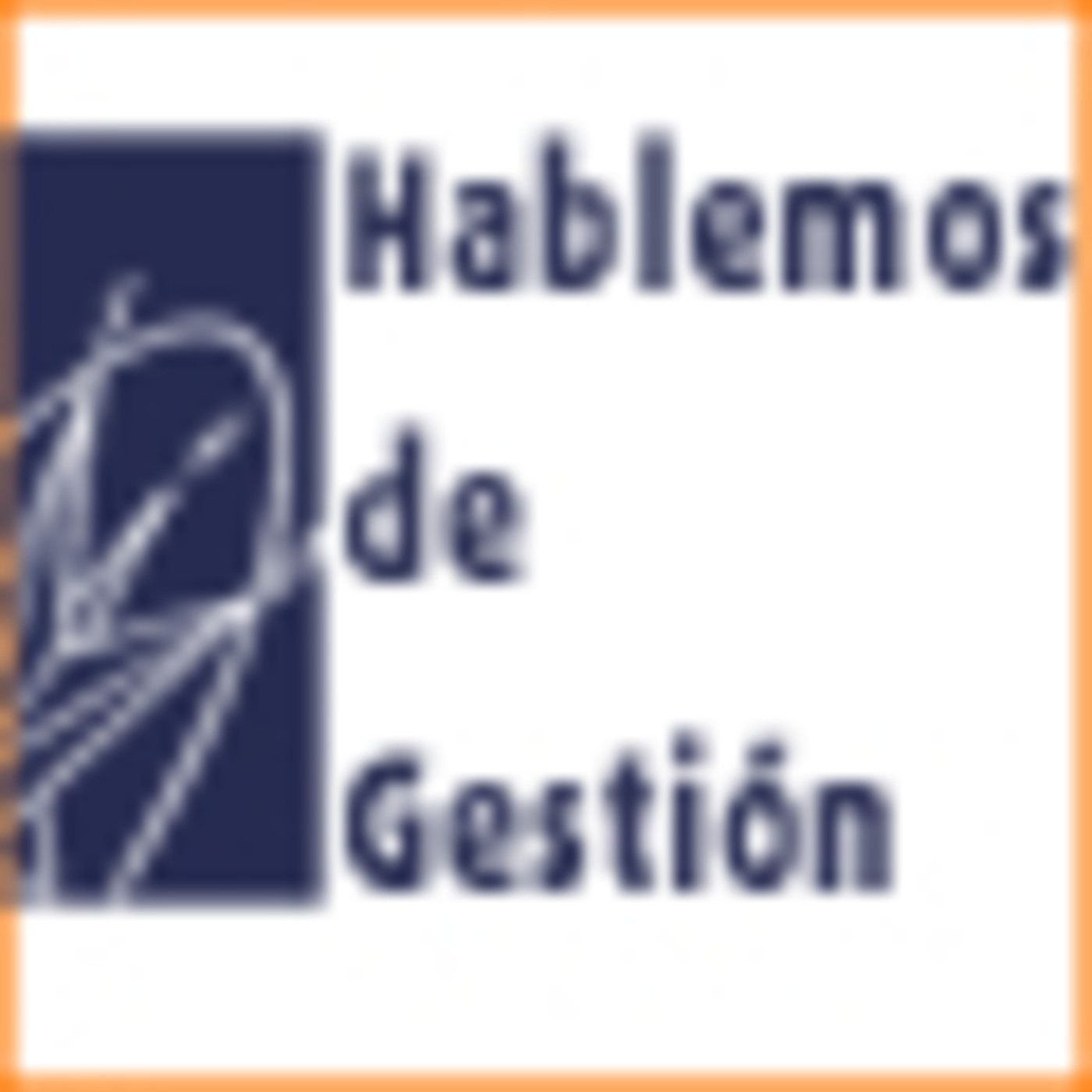 Hablemos de Gestión-30. Actividad Económica, Impuestos y Entidades No Lucrativas Hablemos de Gestión-30. Actividad Económica, Impuestos y Entidades No Lucrativas