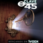 Clave 45. Episodio 81: Archivos increibles pero ciertos