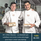 #14 Efrén Álvarez - La obsesión por satisfacer al cliente como estrategia para hacer crecer una startup