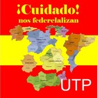 ¡Cuidado, nos Federalizan!