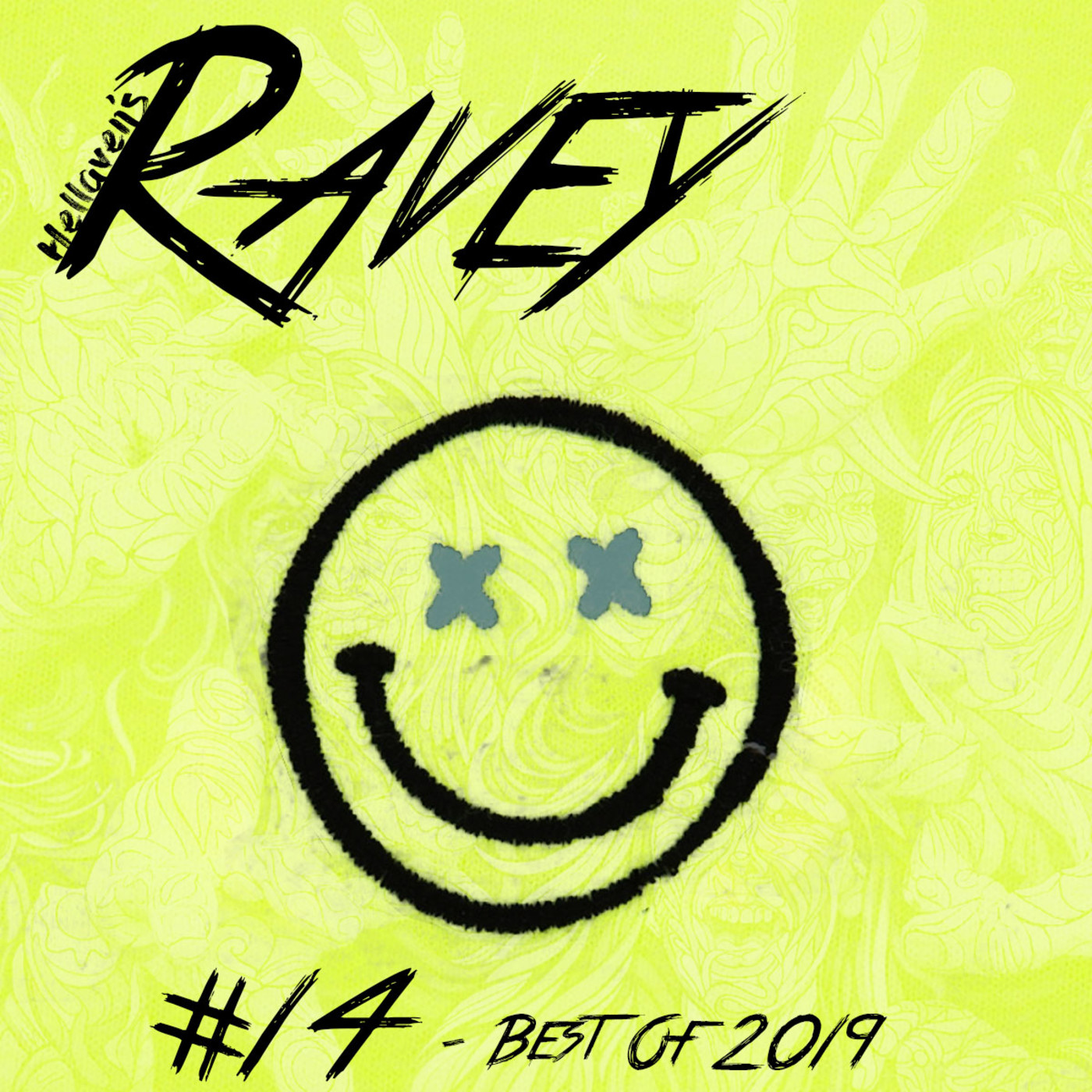 Hellaven’s Ravey