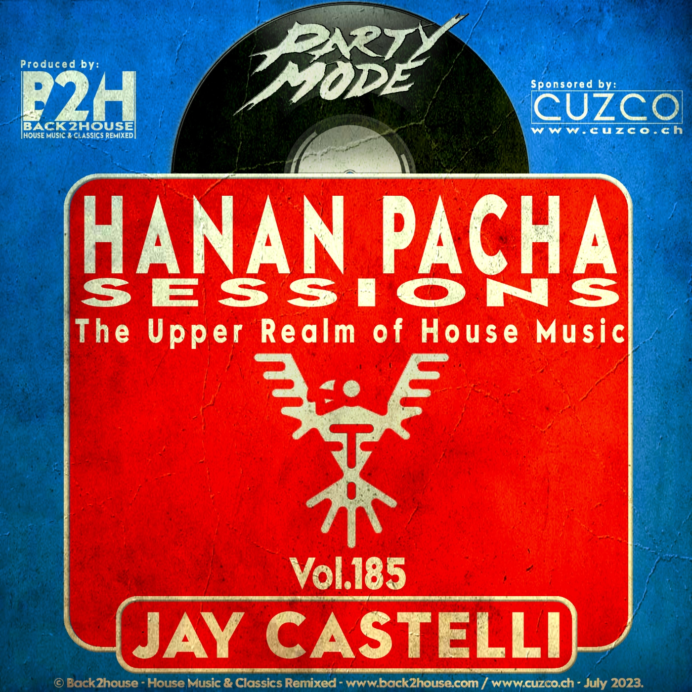 185 - HANAN PACHA SESSIONS - 'The Upper Realm of House Music' With Jay Castelli. © Back2House & CUZCO