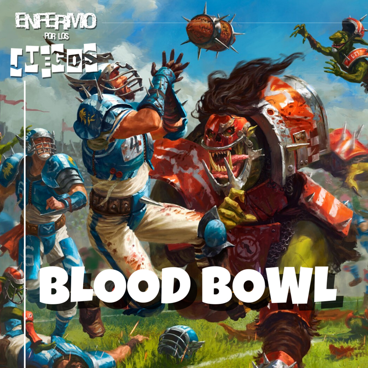 Enfermo por los Juegos 40 - Blood Bowl
