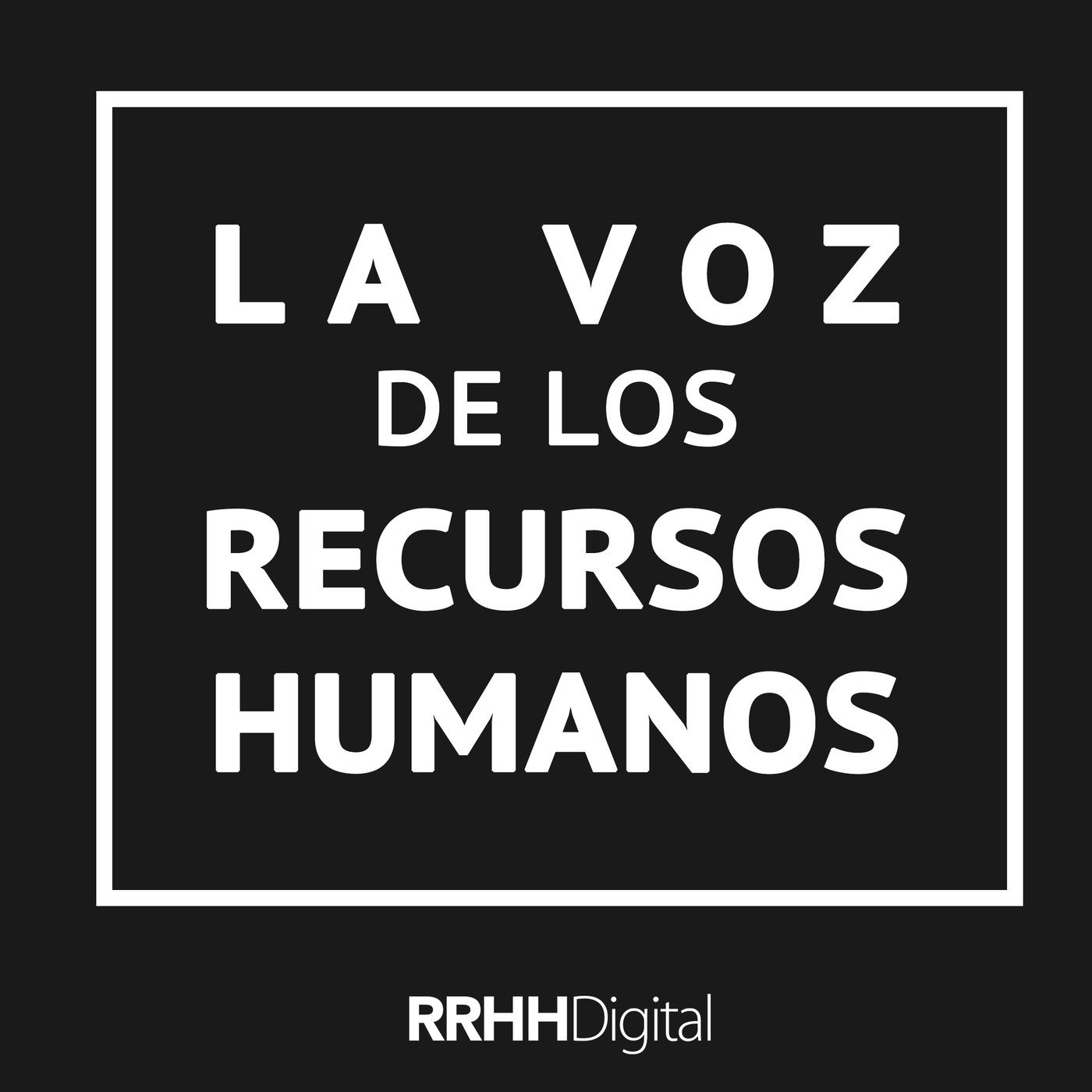 La voz de los Recursos Humanos