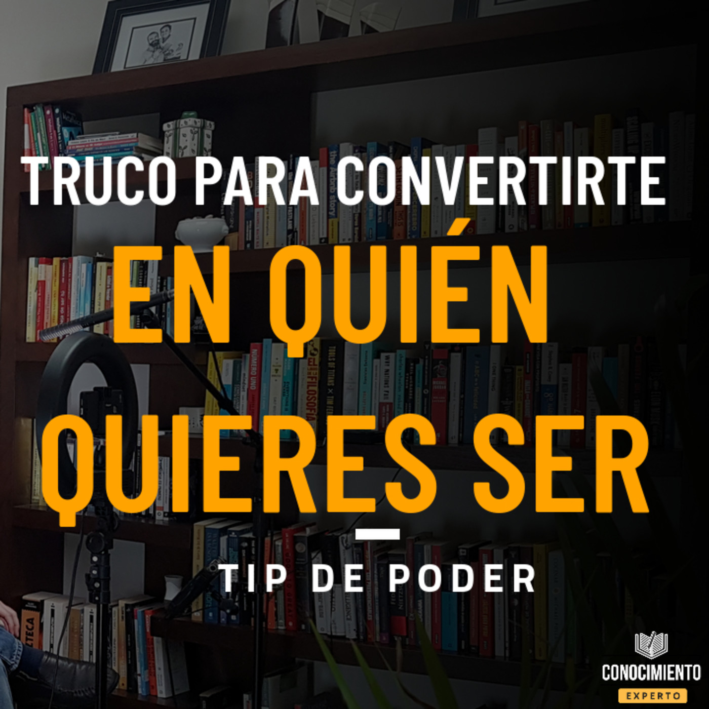 Principio para Convertirte en Quién Quieres Llegar a Ser