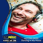 Alfons Gras - Dancing In My House en Top Music Radio - Febrero 2019
