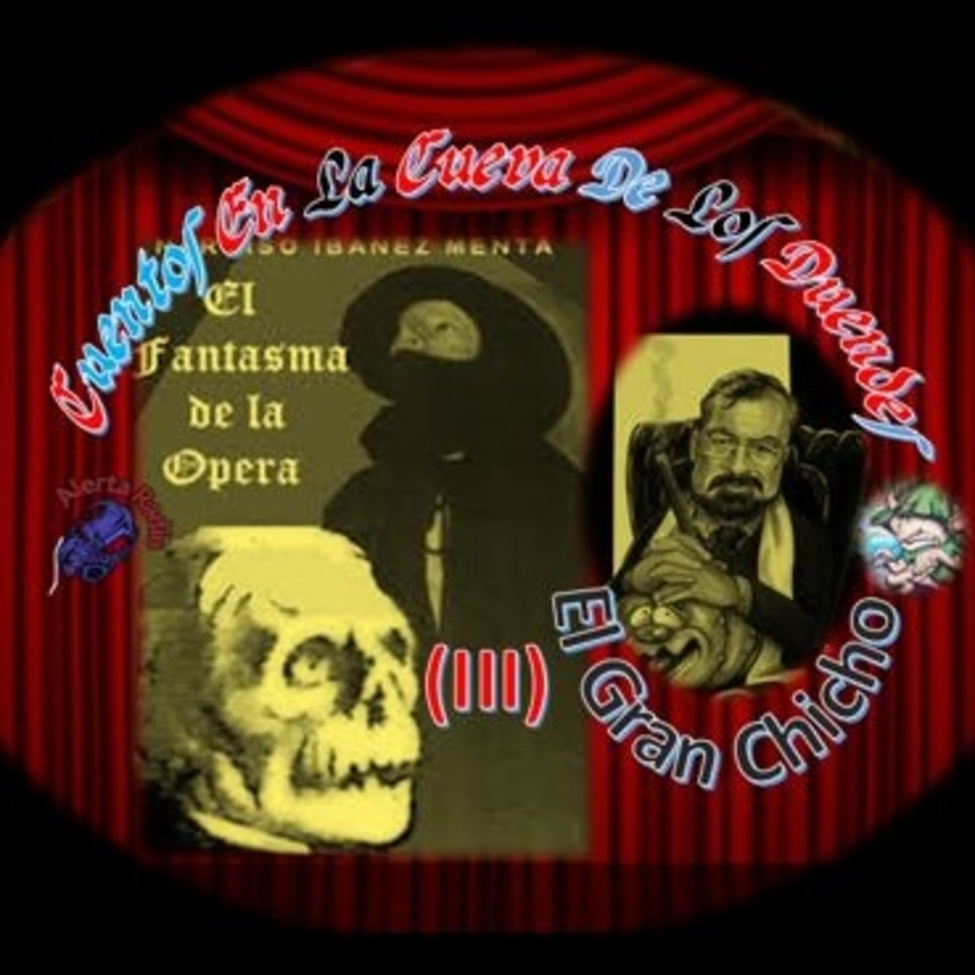 Cuentos en La Cueva 22 -T2 E14 El Gran Chicho #6 El Fantasma de la Ópera (3ª parte)