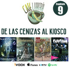 Capítulo 9 - De las cenizas al kiosco