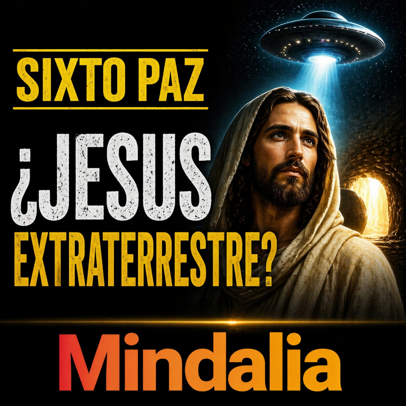 MINDALIA.com: Sixto Paz: ¿Fue Jesús un ser extraterrestre? Resurrección y verdad oculta