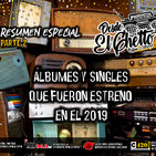 Desde ElGhetto - Especial Resumen 2019 (Segunda Parte) Pro#1-Temp 21