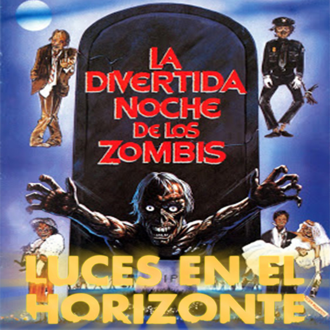 LA DIVERTIDA NOCHE DE LOS ZOMBIS - Luces en el Horizonte