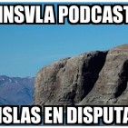 Insula Podcast 08 - Islas en disputa