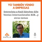 22. Ventas complejas internacionales B2B con Raúl Sánchez Gilo
