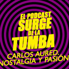 Carlos Aured. Nostalgia y Pasión con Miguel Angel Plana