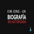 La biografía no autorizada de Kim Jong-Un