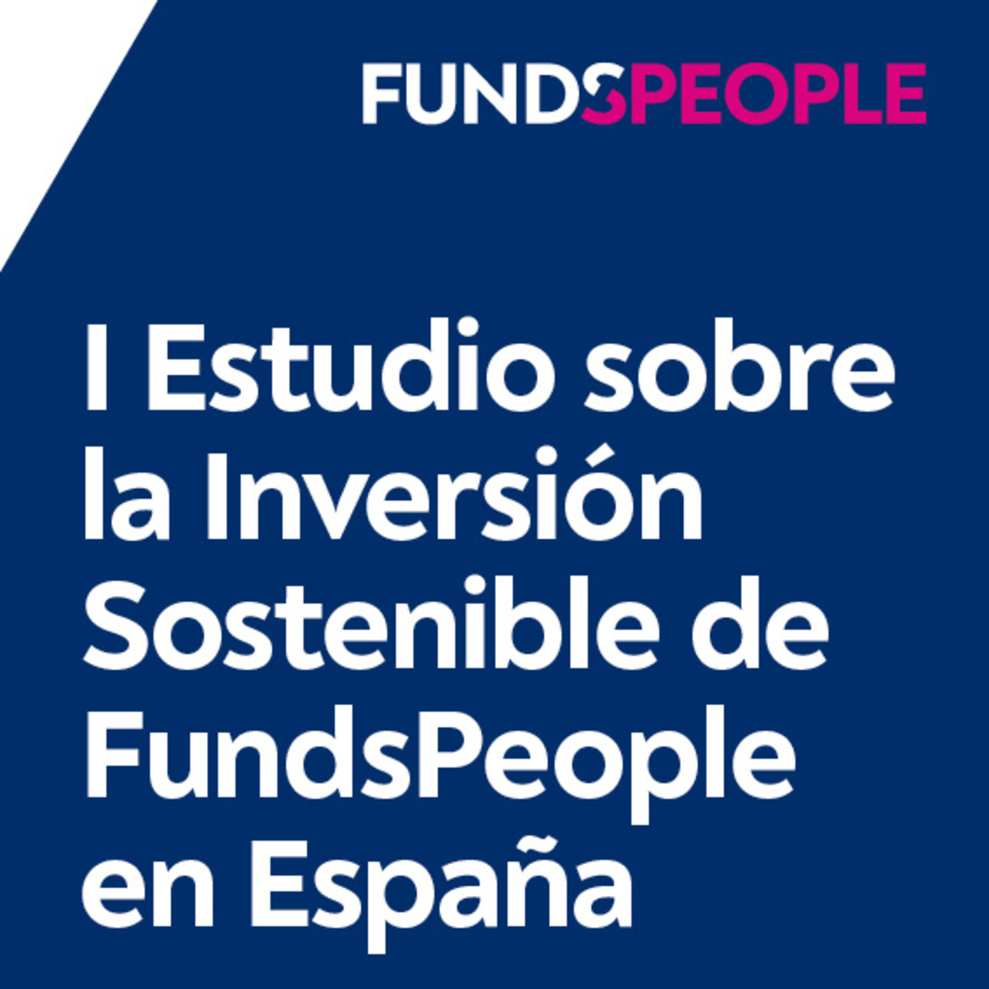 I Estudio sobre la Inversión Sostenible de FundsPeople en España episode artwork