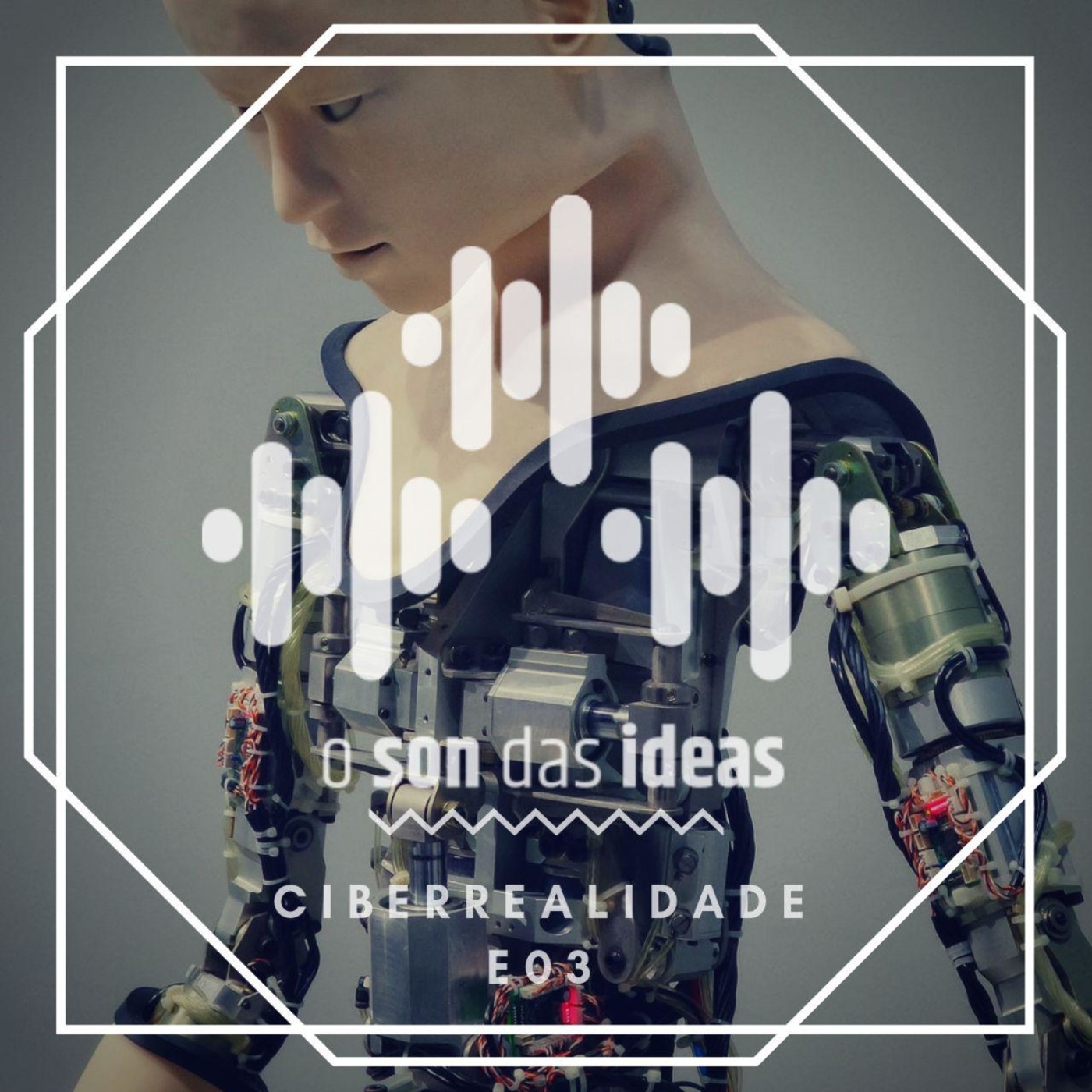O Son das Ideas - E03 - Ciberrealidade