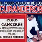 EL CENTINELA DEL MISTERIO; Sanación, curación: ¿magia, milagro o ciencia?... fraude, estafa?