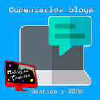 Cómo afecta la RGPD a la hora de publicar comentarios en blogs