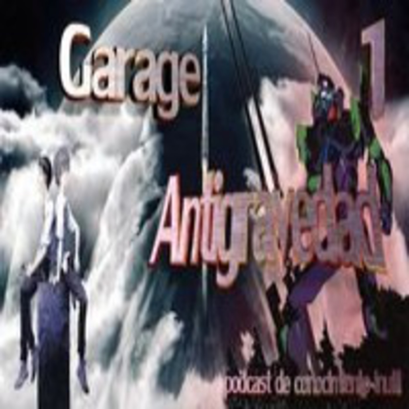 Podcast de EL GARAJE ANTIGRAVEDAD