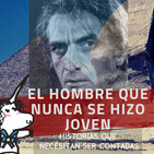 El hombre que nunca llegaba a joven: Fritz Leiber - Historias que necesitan ser contadas