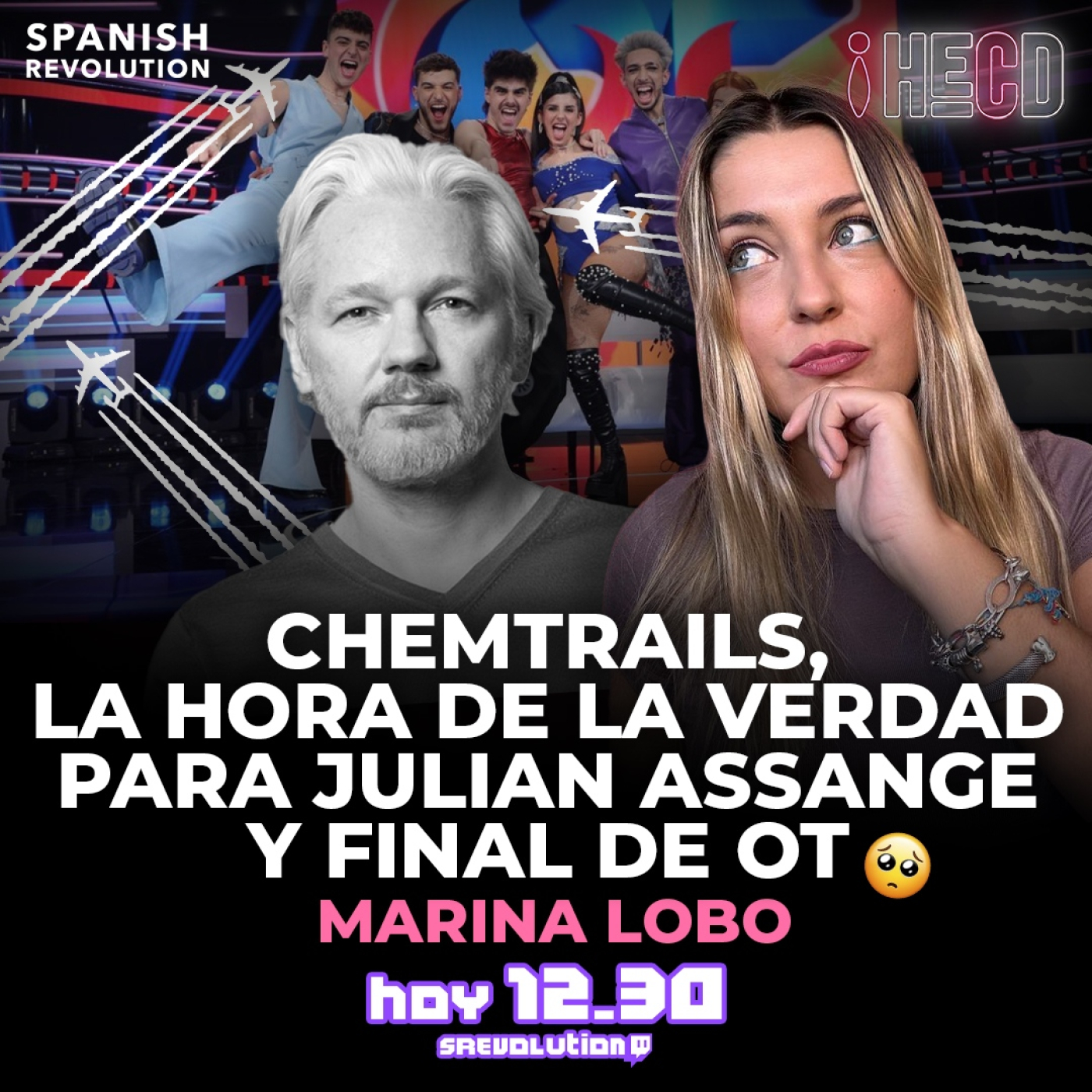 HECD! 375 Marina Lobo - DramOT: Los chemtrails y derribar aviones + momento clave para Assange + adelanto jubilación