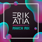 Erik Atia #52 March 2020 Mix