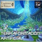 Especial Cuadernos de Bitácora: La Terraformación Artificial