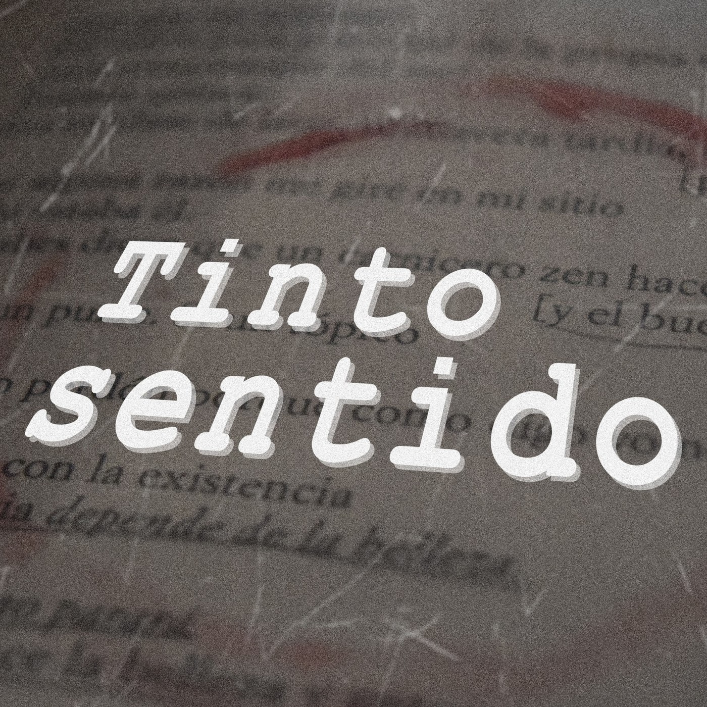 Tinto Sentido Podcast
