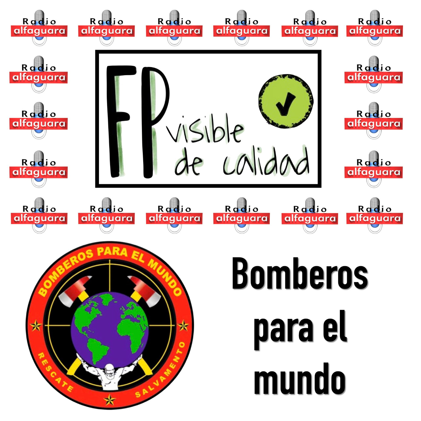 FP Visible, FP de Calidad - 11 de octubre 2023 - Bomberos para el mundo episode artwork