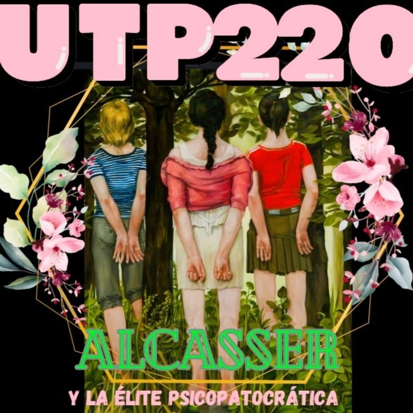 UTP220 Alcasser y la elite psicopatocratica episode artwork