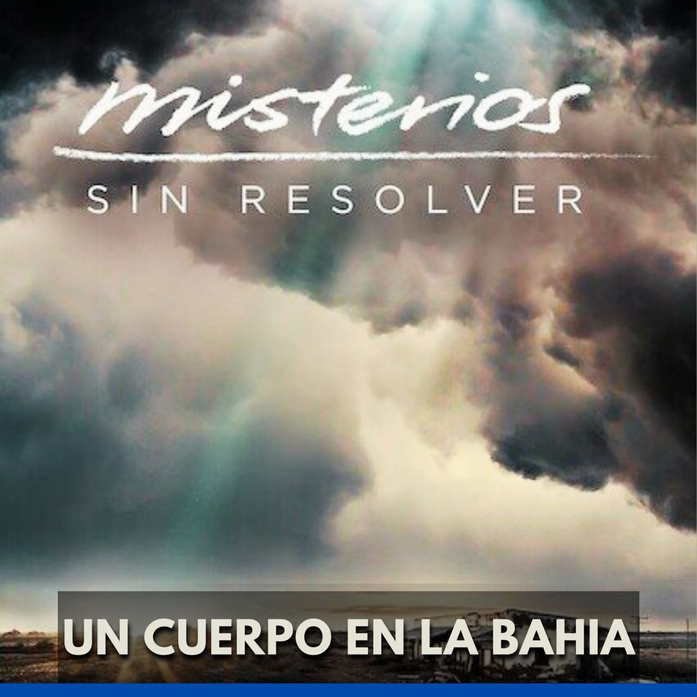 Misterios sin Resolver - Un Cuerpo en la Bahía episode artwork