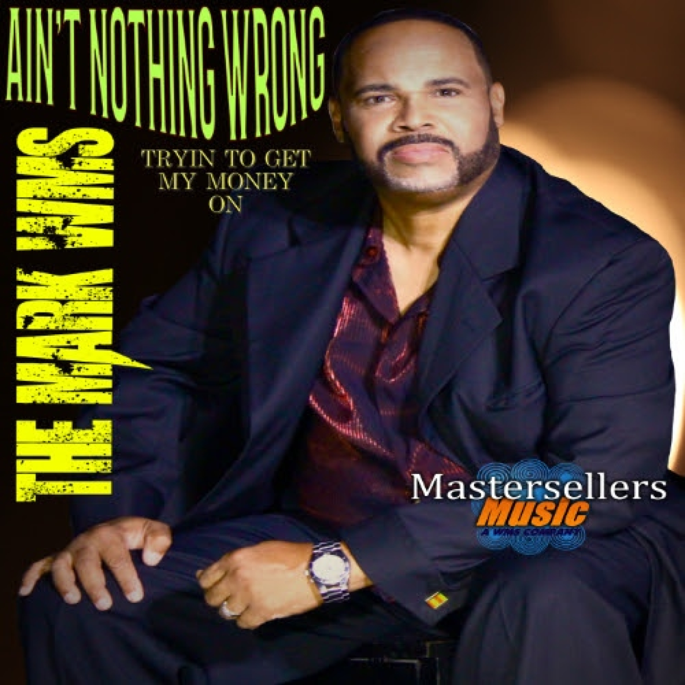 THE MARK WILLIAMS - Ain't Nothing Wrong (Tryin' To Get My Money On). episode artwork