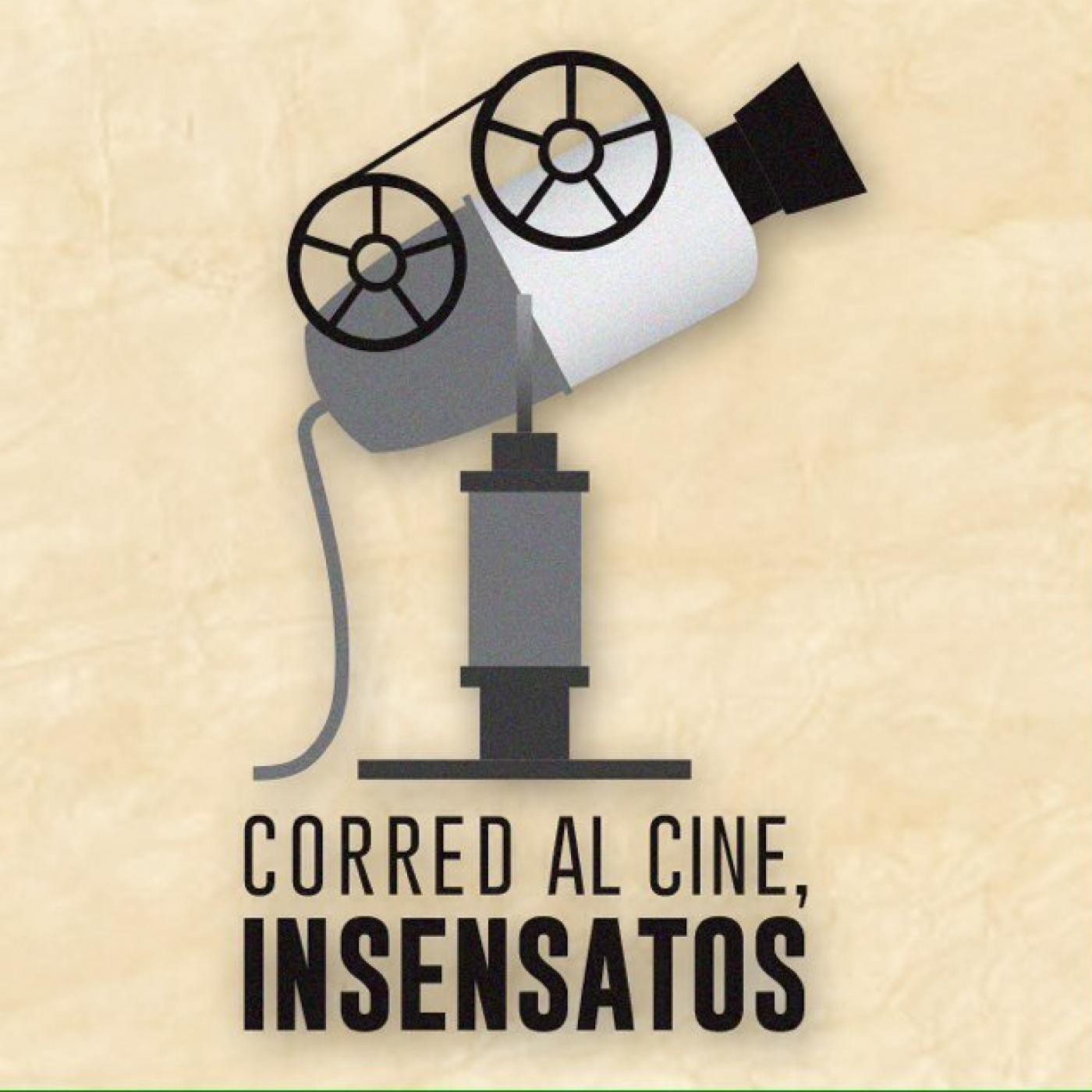 Corred al Cine, Insensatos