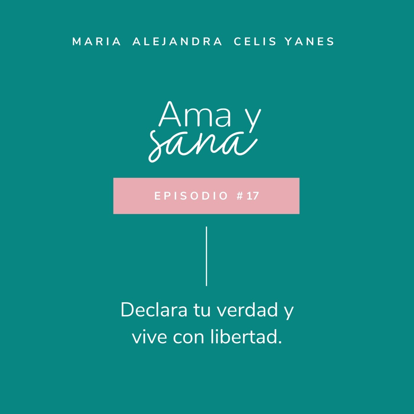 Ama y Sana por Maria Alejandra Celis Yanes
