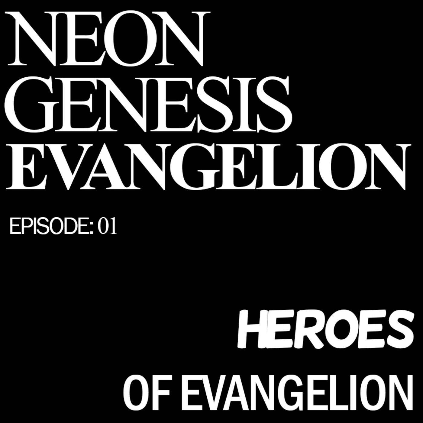 Héroes of Evangelion: Episodio 01