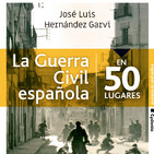 5x25 - LA CUARTA ESFERA - La Guerra Civil Española en 50 Lugares