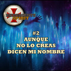 #2 Aunque no lo creas dicen mi nombre