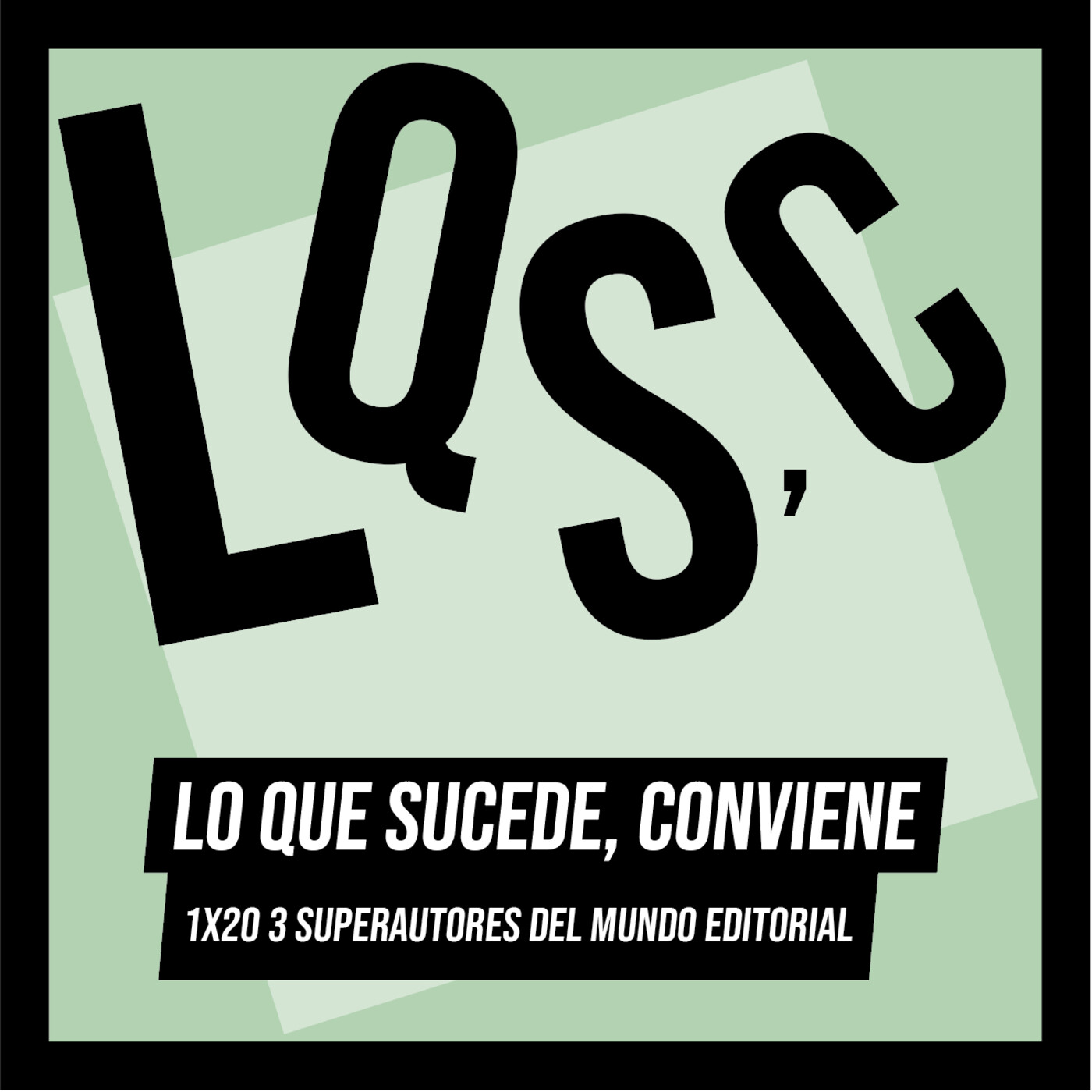 LQSC 1X20_3 Superautores del mundo editorial