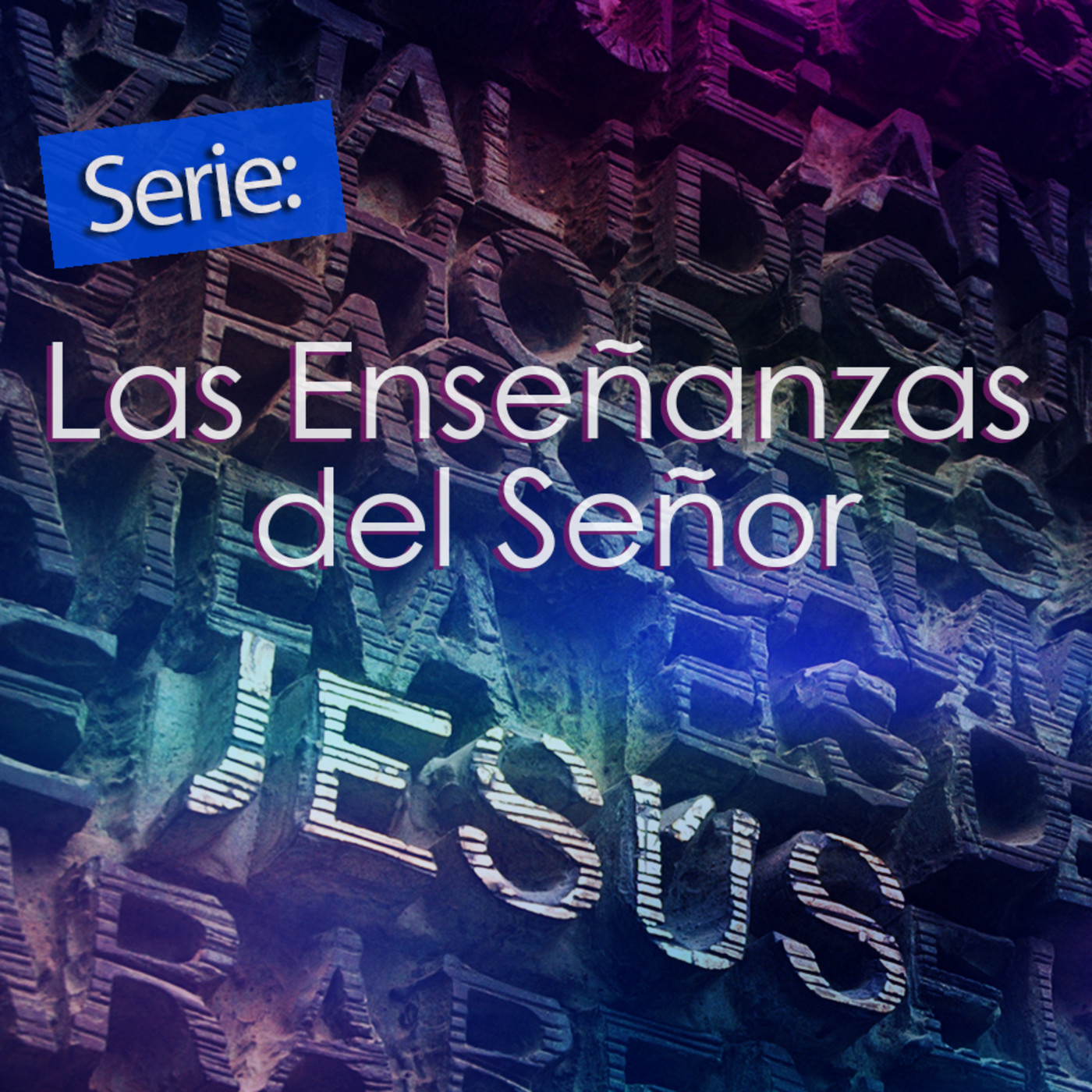 Las Enseñanzas del Señor Jesús